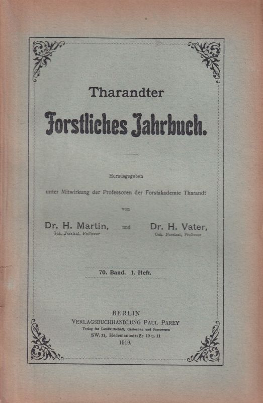 Tharandter Forstliches Jahrbuch  Tharandter Forstliches Jahrbuch 70.Band 1919 Heft 1-6 (6 Hefte) 