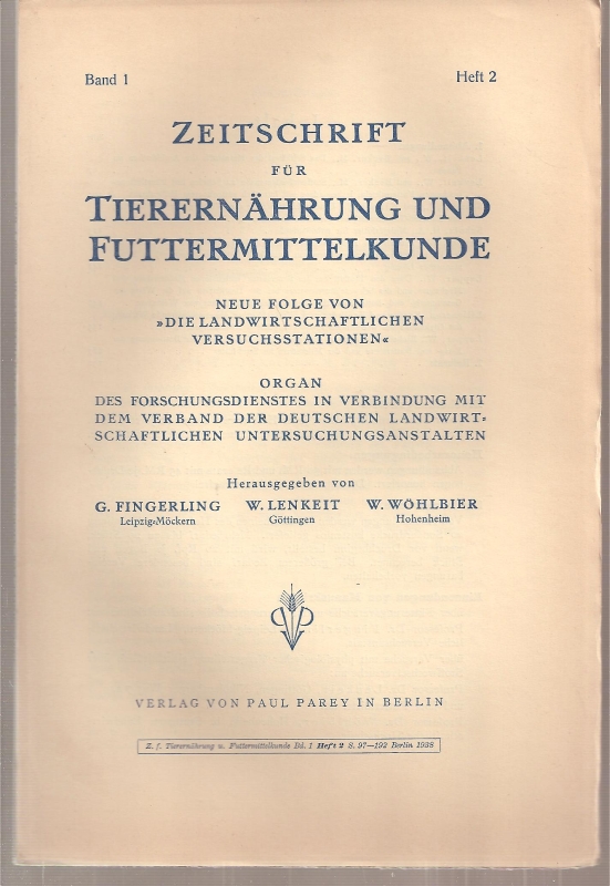 Zeitschrift für Tierernährung und Futtermittelkund  Zeitschrift für Tierernährung und Futtermittelkunde Erster Band 1938 