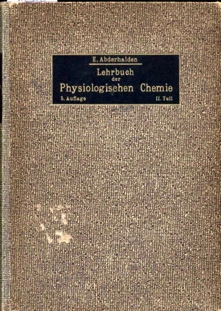 Abderhalden,Emil  Lehrbuch der Physiologischen Chemie II. Teil 