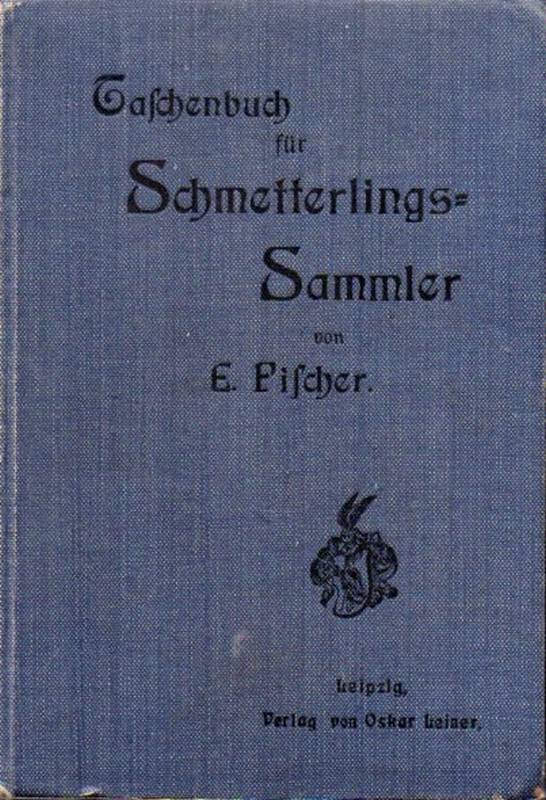 Fischer,Emil  Taschenbuch für Schmetterlingssammler 