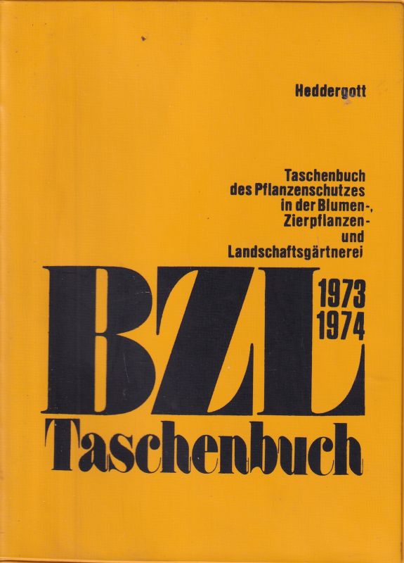 Heddergott,Hermann  BZL-Taschenbuch des Pflanzenschutzes in der Blumen-, Zierpflanzen 