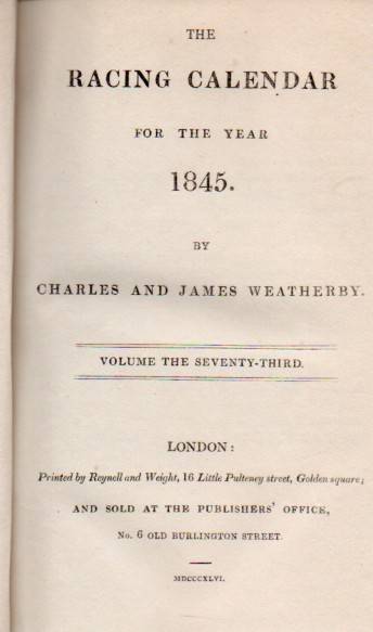 Weatherby,Charles and James  The Racing Calendar for the Year 1845 