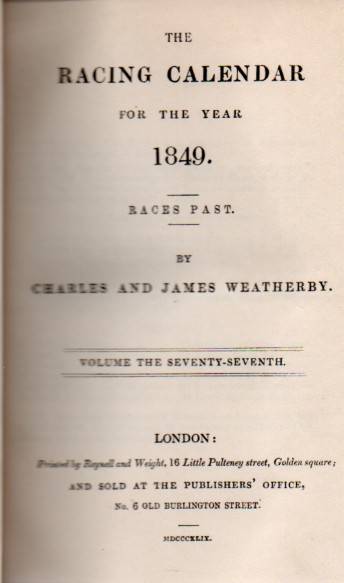 Weatherby,Charles and James  The Racing Calendar for the Year 1849 