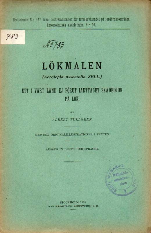 Tullgren,Albert  Lökmalen (Acrolepia assectella Zell.) ett i vart Land ej föru 