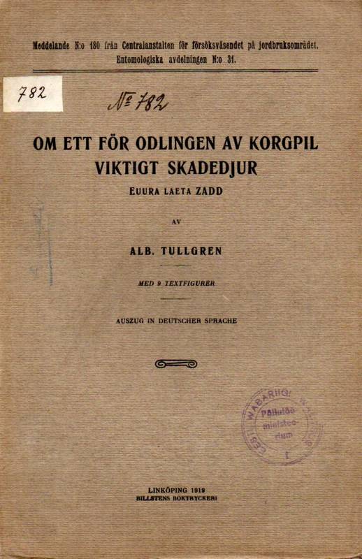 Tullgren,Albert  Om ett för Odlingen av Korgpil Viktigt Skadedjur (Euura Laeta Zadd) 