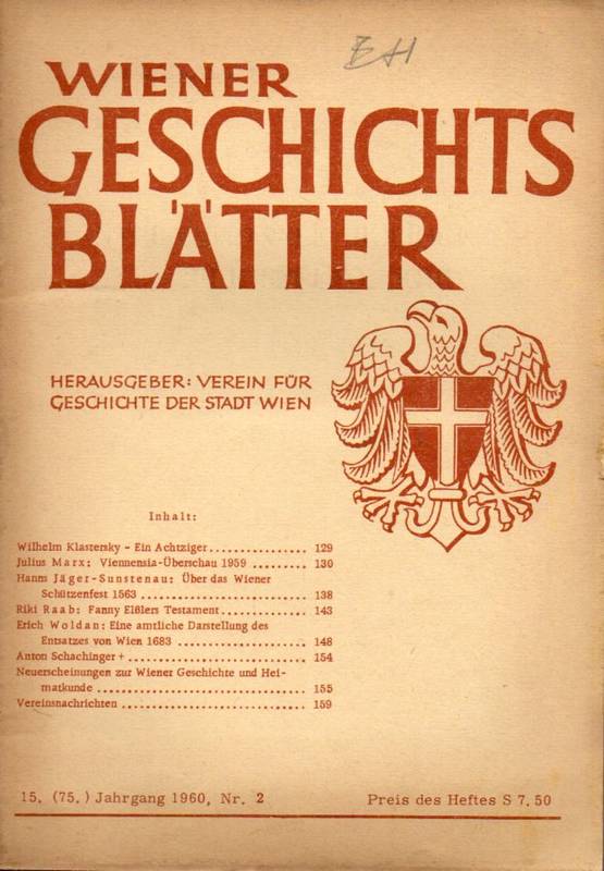 Wiener Geschichtsblätter  Wiener Geschichtsblätter 15. (75.) Jahrgang 1960 Hefte Nr.2,3 und 4 
