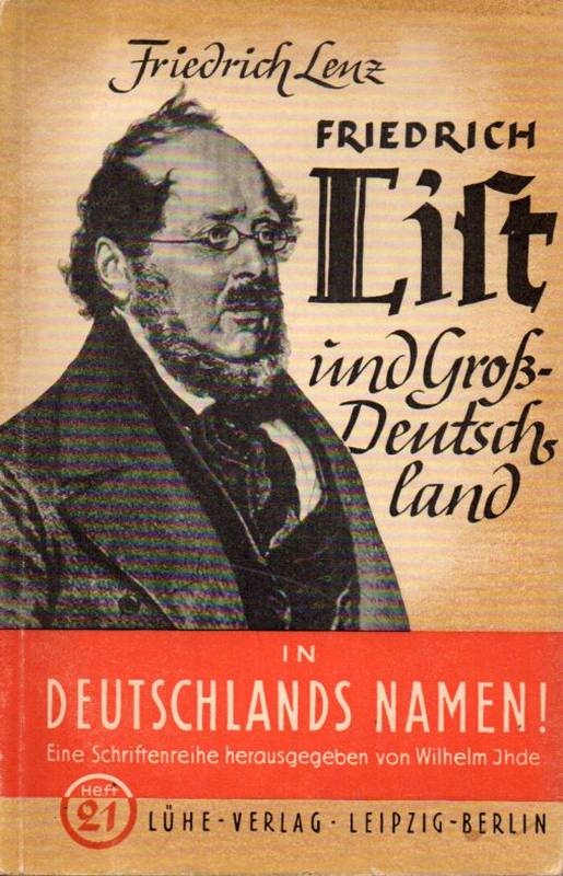 Lenz,Friedrich  Friedrich List und Großdeutschland 