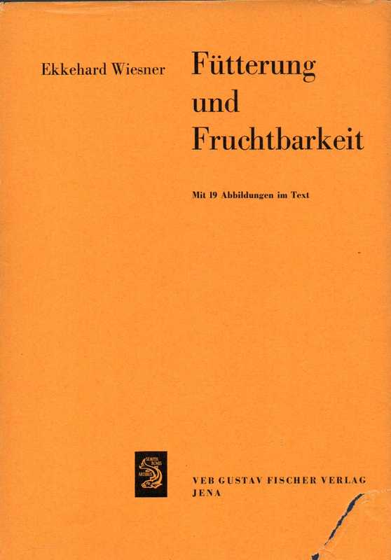 Wiesner,Ekkehard  Fütterung und Fruchtbarkeit 