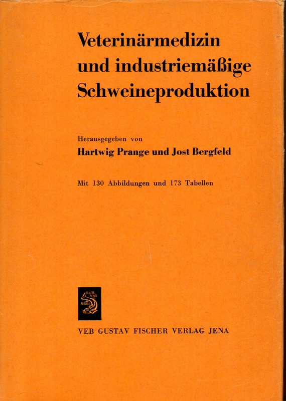 Prange,Hartwig und Jost Bergfeld (Hsg.)  Veterinärmedizin und industriemäßige Schweineproduktion 