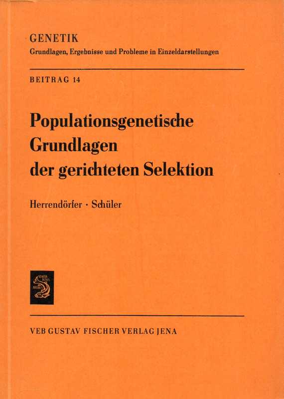 Herrendörfer,G. und L.Schüler  Populationsgenetische Grundlagen der gerichteten Selektion 
