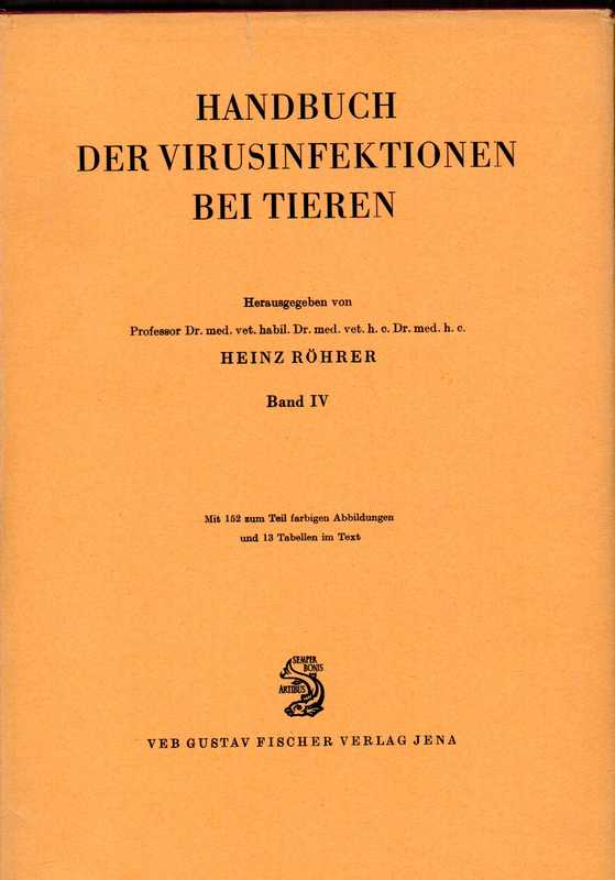 Röhrer,Heinz  Handbuch der Virusinfektionen bei Tieren Band IV 