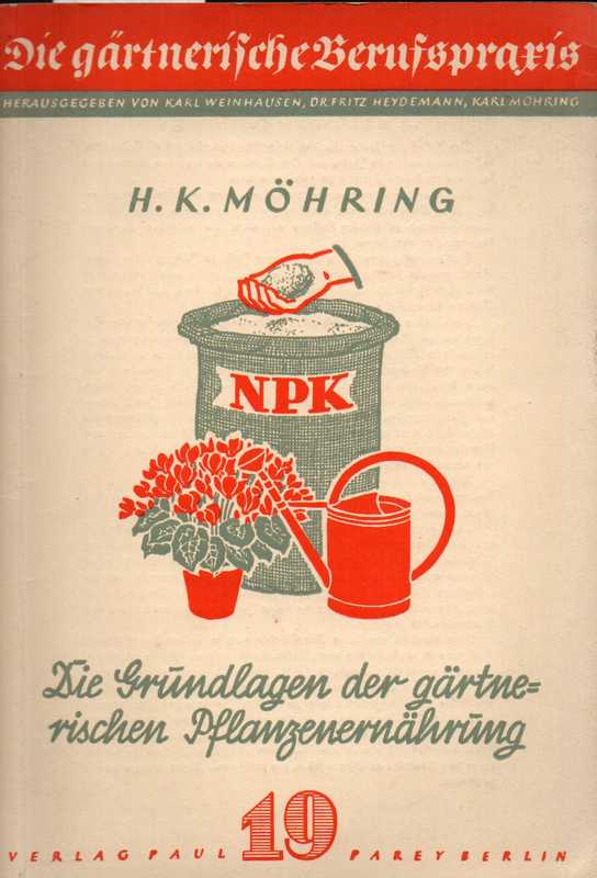 Möhring,Hans Karl  Die Grundlagen der gärtnerischen Pflanzenernährung 