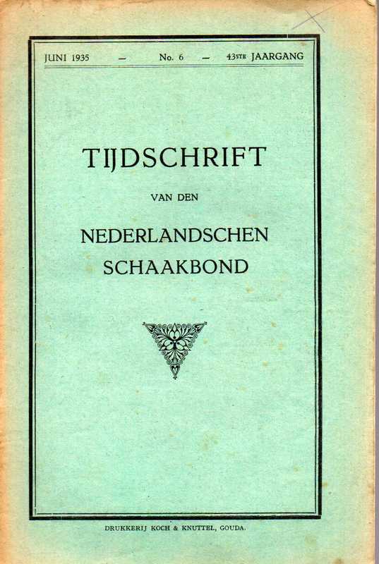 Tjidschrift van den Nederlandschen Schaakbond  Tjidschrift van den Nederlandschen Schaakbond 43. Jaargang 1935 