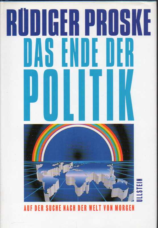Proske,Rüdiger  Das Ende der Politik 