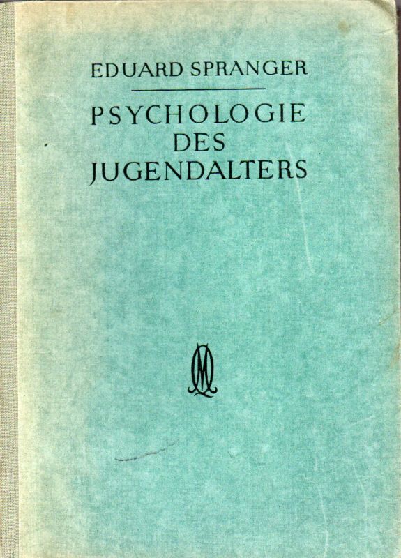 Spranger,Eduard  Psychologie des Jugendalters 