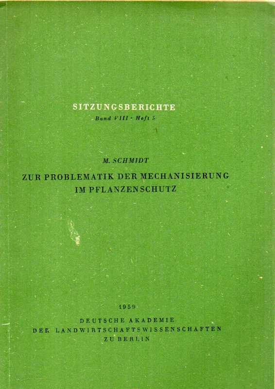 Schmidt,M.  Zur Problematik der Mechanisierung im Pflanzenschutz 