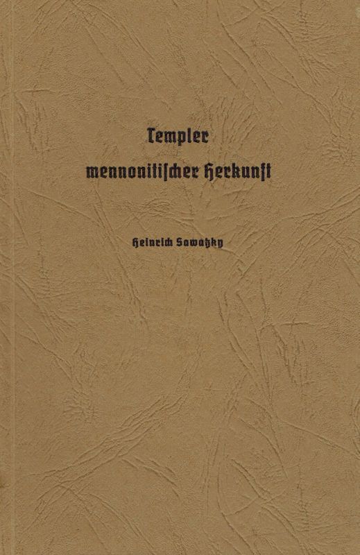 Sawatzky,Heinrich  Templer mennonitischer Herkunft 