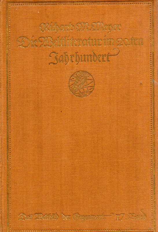 Meyer,Richard M.  Die Weltliteratur im zwanzigsten Jahrhundert 