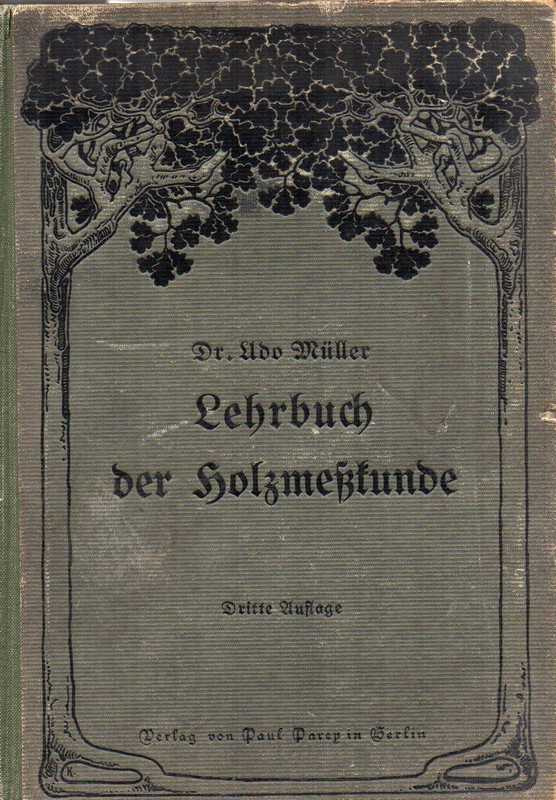 Müller,Udo  Lehrbuch der Holzmeßkunde 
