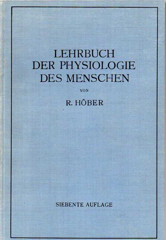 Höber,Rudolf  Lehrbuch der Physiologie des Menschen 