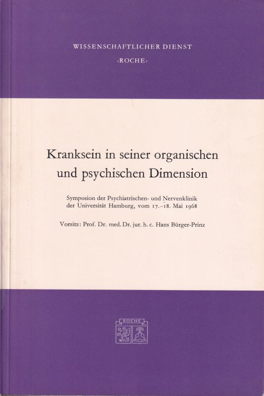 Hoffmann-La Roche AG (Hsg.)  Kranksein in seiner organischen und psychischen Dimension 