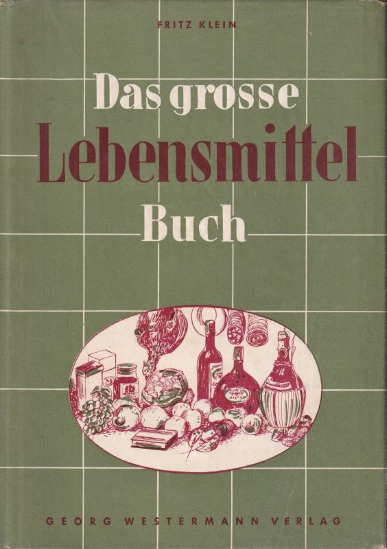 Klein,Fritz  Das grosse Lebensmittel Buch 