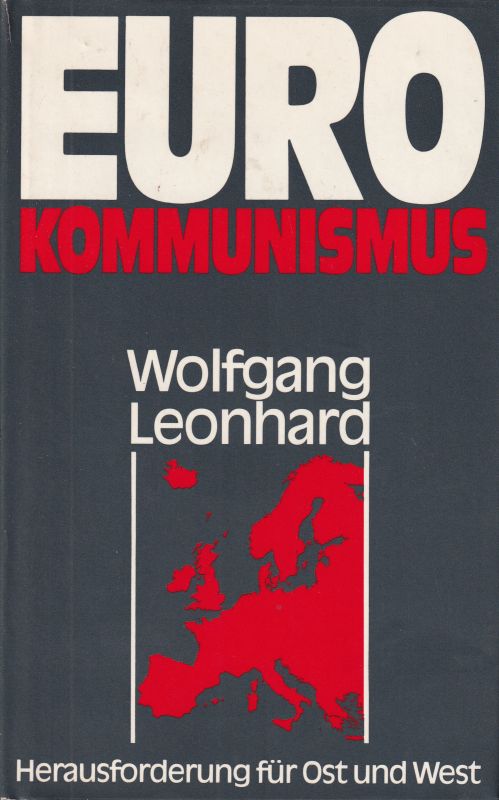 Leonhard,Wolfgang  Euro Kommunismus 