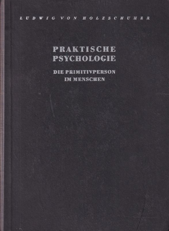 Holzschuher,Ludwig von  Praktische Psychologie 