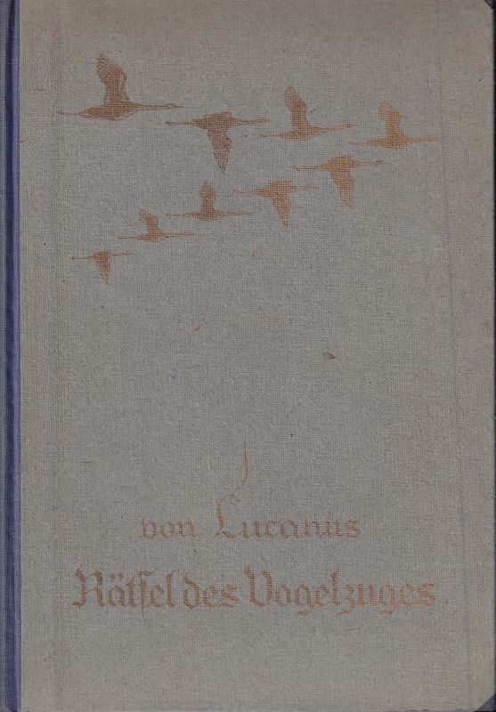 Lucanus,Friedrich von  Die Rätsel des Vogelzuges 