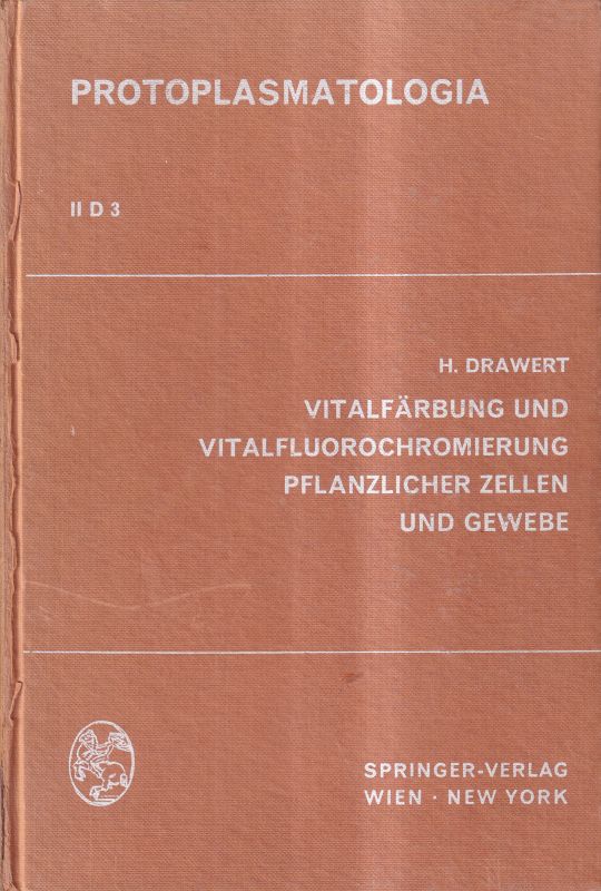 Drawert,Horst  Vitalfärbung und Vitalfluorochromierung pflanzlicher Zellen 