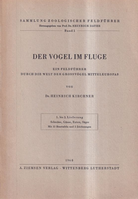 Kirchner,Heinrich  Der Vogel im Fluge 1. bis 3. Lieferung: Schwäne, Gänse, Enten, Sänger 