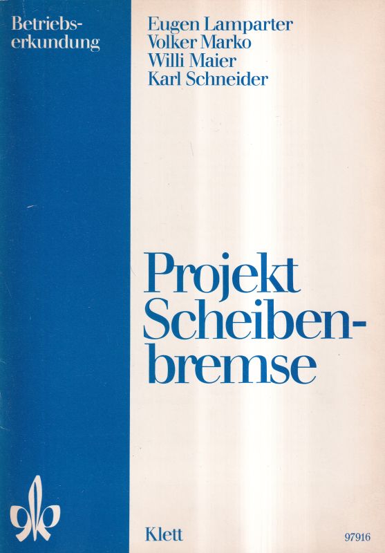Lamparter,E. und V.Marko und W.Maier und andere  Projekt Scheibenbremse 