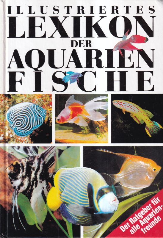 Frank,Stansilav  Illustriertes Lexikon der Aquarienfische 