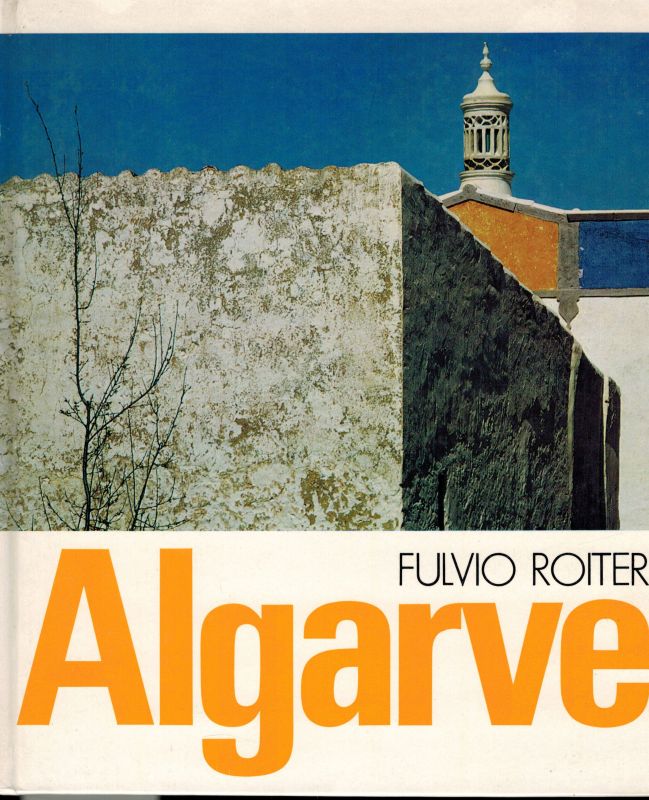 Rotter,Fulvio Fotos+Suzanne Chantal Text  Algarve die Sonnenküste Portugals 