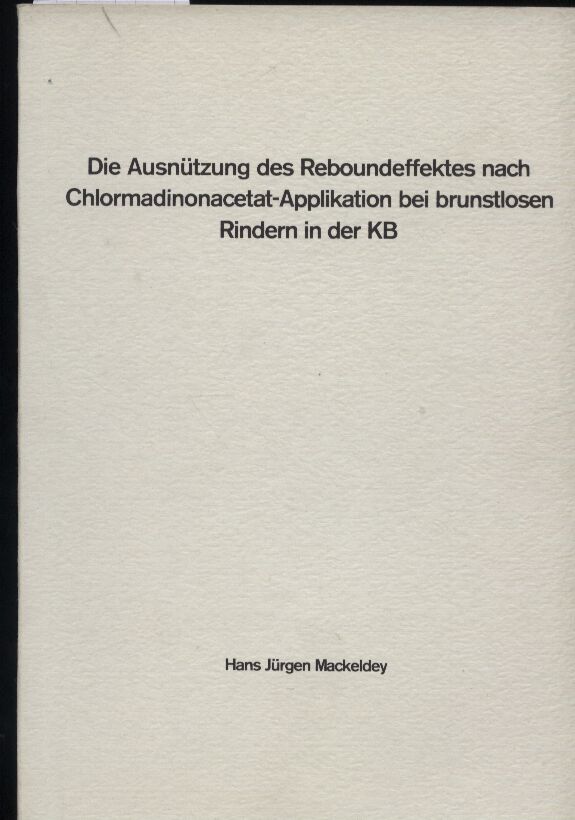 Mackeldey,Hans Jürgen  Die Ausnutzung des Reboundeffektes nach 