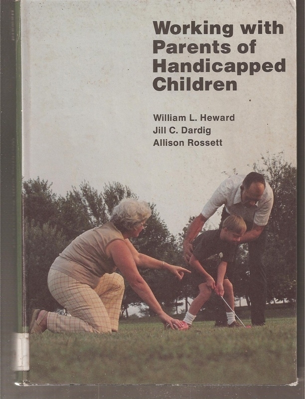Heward,William L. and Jill C.Dardig and other  Working with Parents of Handicapped Children 
