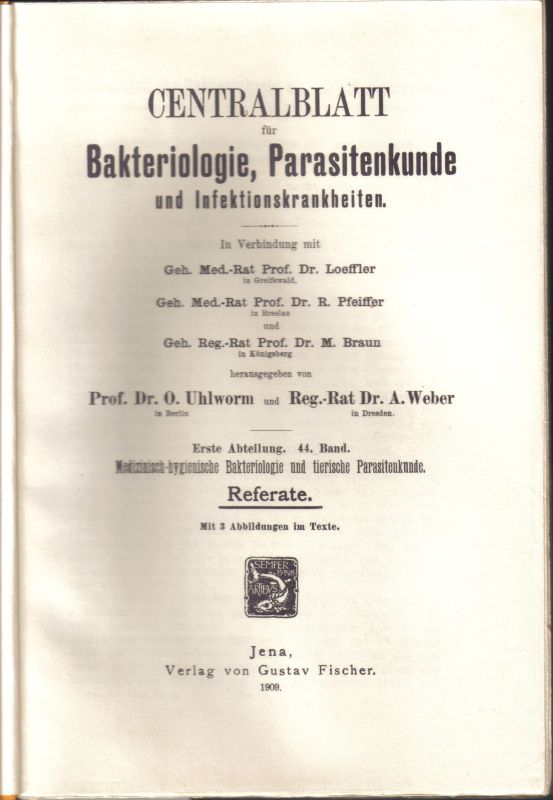 Centralblatt für Bakteriologie, Parasitenkunde  und Infektionskrankheiten.1.Abteilung.44.Band.1909 Nr.1/2-24/25 