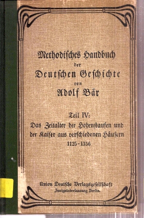Bär,Adolf  Methodisches Handbuch der Deutschen Geschichte Teil IV: Das 