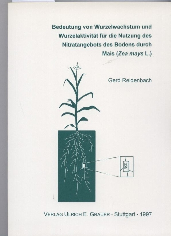 Reidenbach,Gerd  Bedeutung von Wurzelwachstum und Wurzelaktivität für die Nutzung 