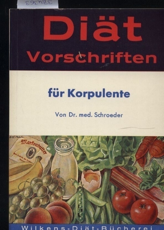 Schroeder,Kurt  Diat Vorschriften für Korpulente 