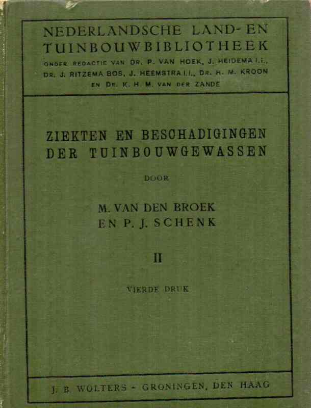 Broek,M. van den +P. J. Schenk  Ziekten en Beschadigingen der Tuinbouwgewassen. II 