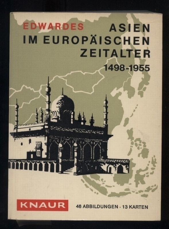 Edwardes,Michael  Asien im europäischen Zeitalter 1498-1955 