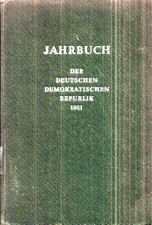 Deutsches Institut für Zeitgeschichte  Jahrbuch der Deutschen Demokratischen Republik 1961 