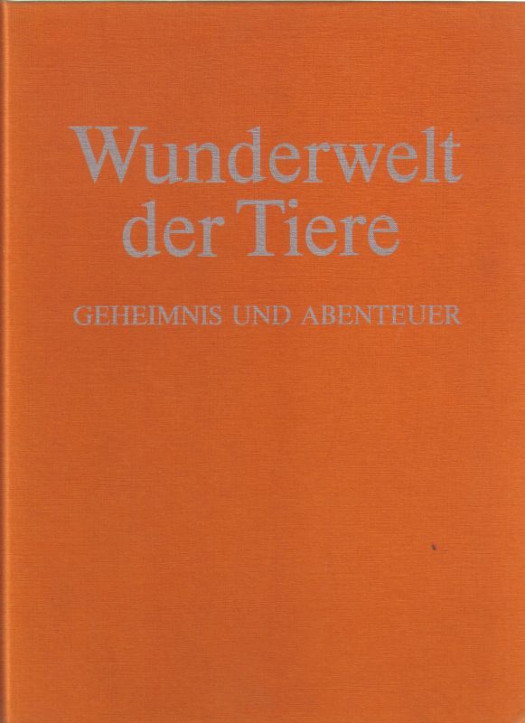 Steinbach,Gunter+Willy Zeller  Wunderwelt der Tiere 
