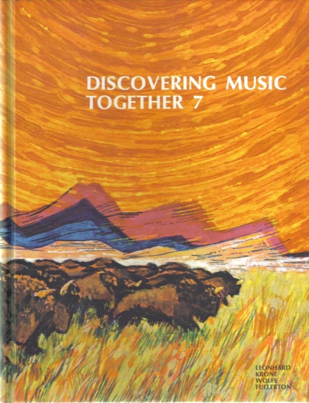 Leonhard, Charles+Irving Wolfe+weitere  Discovering Music together. Book 7 