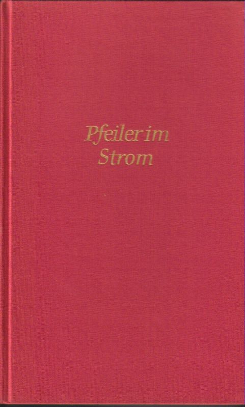 Schneider,Reinhold  Pfeiler im Strom(Aufsätze,Essays etc.) 