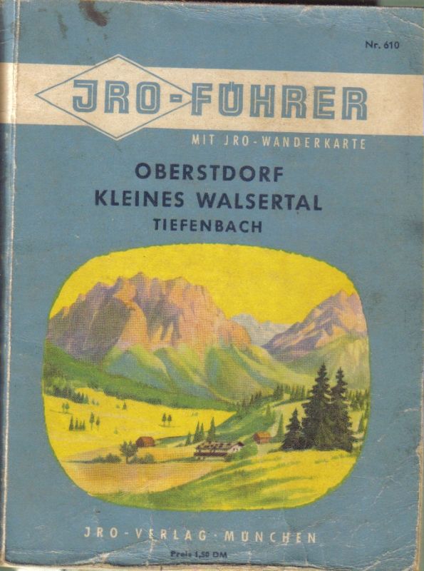 JRO-Führer  Oberstorf und kleines Walsertal.Tiefenbach 