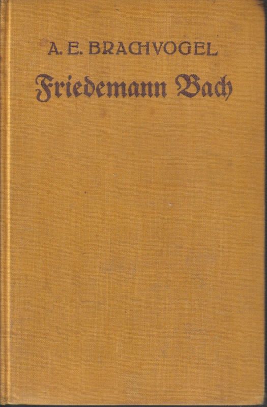Brachvogel,A.E.  Friedemann Bach.Kulturhistorischer Roman 