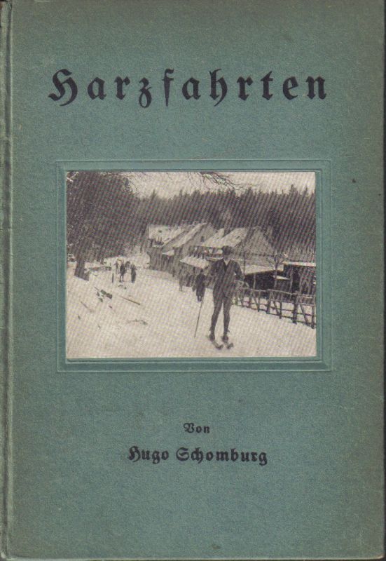 Schomburg,Hugo  Harzfahrten 
