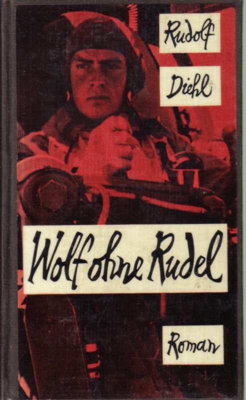 Diehl,Rudolf  Wolf ohne Rudel.Roman 